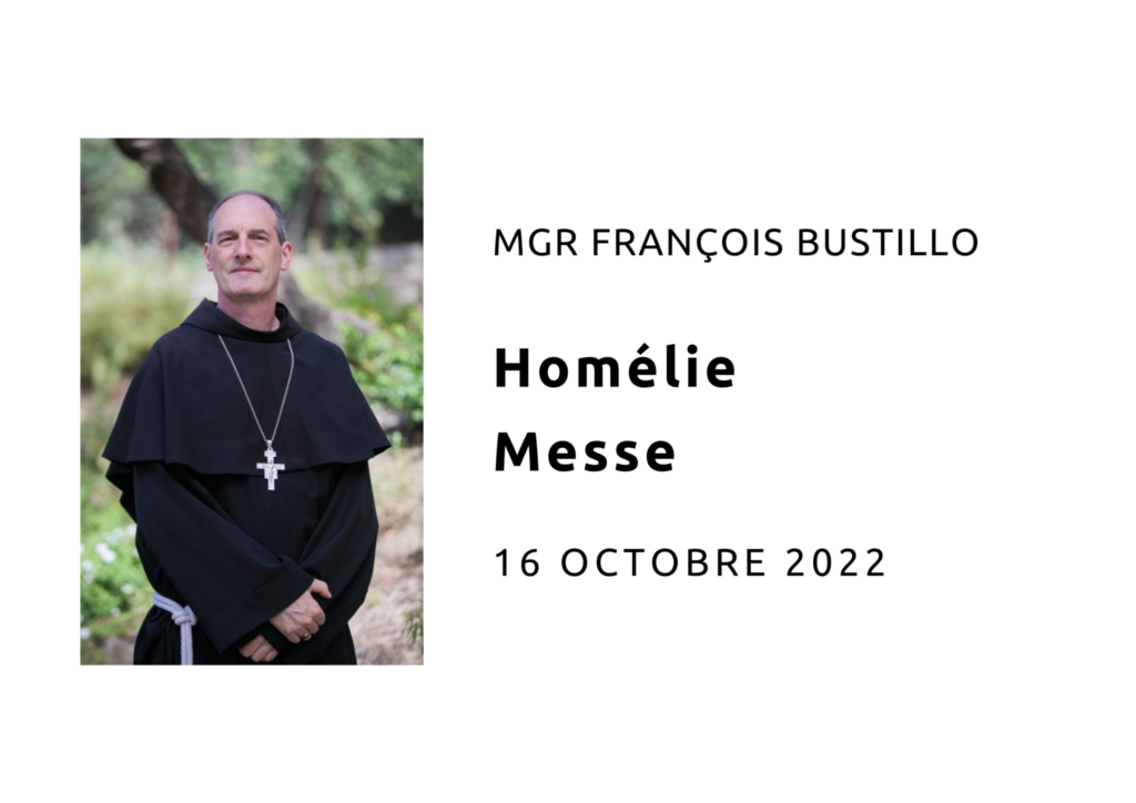 Homélie, Messe du 16 octobre 2022